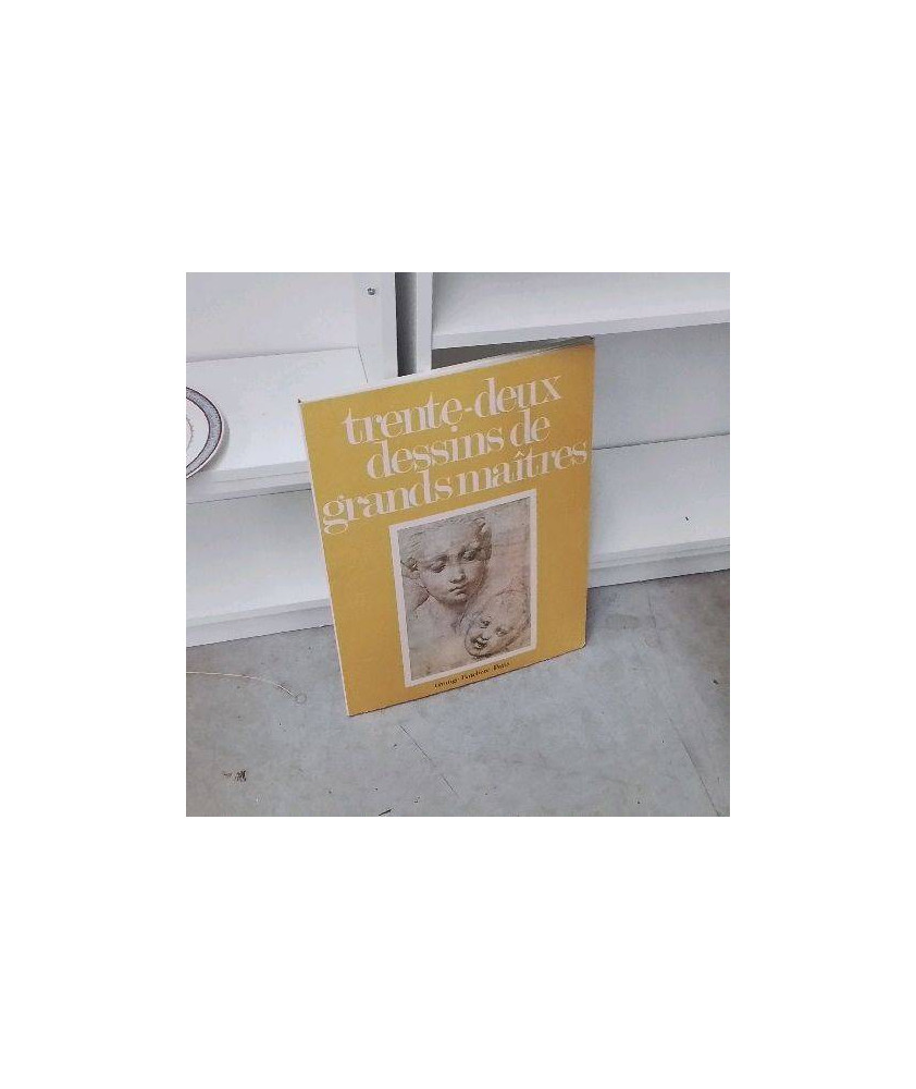 32 DESSINS DE GRANDS MAITRES