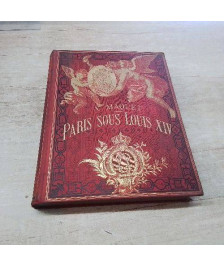 LIVRE PARIS SOUS LOUIS XIV 1889